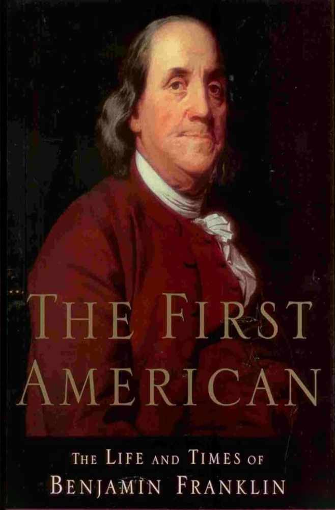 Benjamin Franklin, the first American