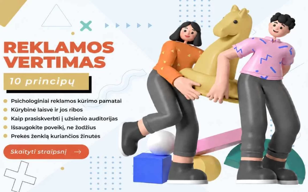 Kaip versti reklaminius tekstus: svarbiausia ne tikslumas, o poveikis