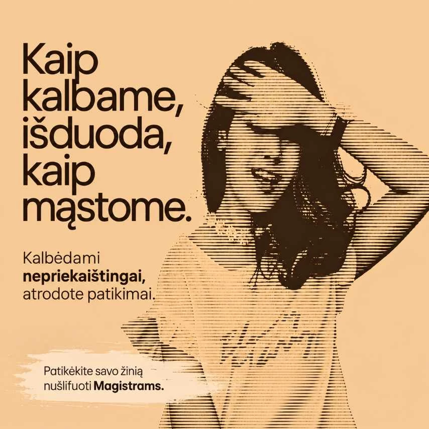 Kaip kalbame, išduoda kaip mąstime - Magistrų reklamos pavyzdys
